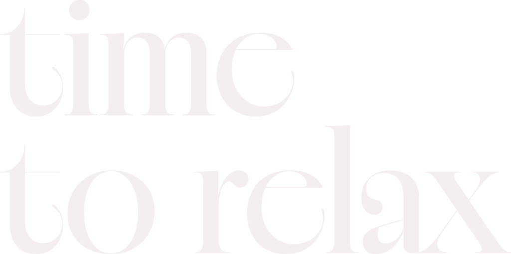 Schriftzug time to relax